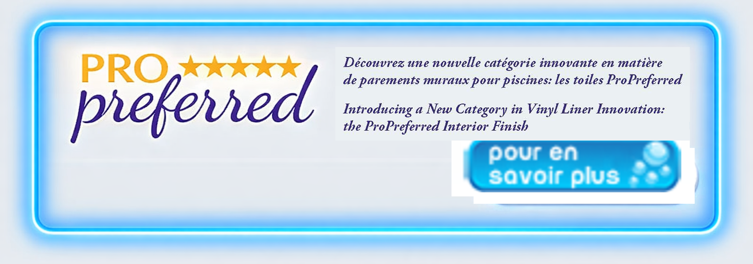 Introducing a New Category in Vinyl Liner Innovation: the ProPreferred Interior Finish